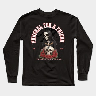 funeral for a friend Long Sleeve T-Shirt